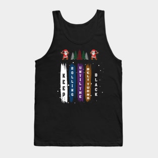 Brazilian Jiu Jitsu Gift - Keep Rolling Black Belt BJJ - Dabbing Santa Jiujitsu Gift Lover Tank Top